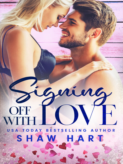 Title details for Signing Off With Love by Shaw Hart - Available